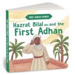First Quran Stories: Hazrat Bilal (RA) and the First Adhan: An Illustrated Story Book for Kids About Prophet | Inspirational Islamic Story for Kids | Teaches Courage, Faith & Patience | Ages 5+ [Select Learning] - Image 2