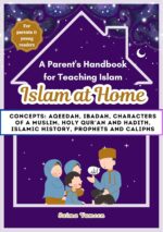 Islam at Home | Learn about: Aqeedah, Ibadah, Characters of a Muslim, The Holy Quran and Hadith | Islamic History, Prophets and Caliphs | A Parent's Handbook for teaching Islam | Age: 6 & above - Image 2