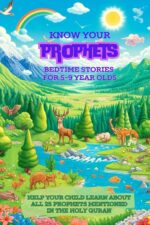 Know Your Prophets: Islamic Bedtime Stories for Kids (Ages 5–9) | Learn about the 25 Prophets mentioned in the Holy Quran - Image 2