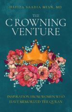 The Crowning Venture: Inspiration from Women Who Have Memorized the Quran - Image 2