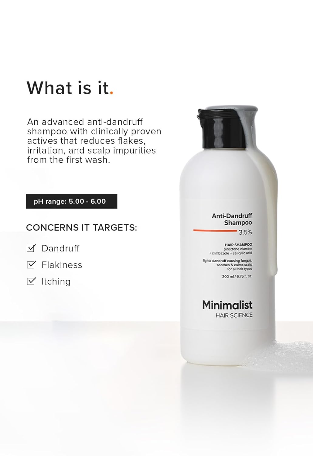 Minimalist Anti-Dandruff Shampoo | Clarifying Shampoo with 2% Salicylic Acid, Climbazole & Piroctone Olamine | Remove Flakes, Soothes Itchy Scalp & Reduces Dandruff | Sulphate-Free | Fragrance-Free | Suitable for All Hair Types | For Women & Men | 100 ml - Image 3