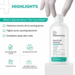 DERMATOUCH Salicylic Acid 2% Face Wash | For Acne & Oil Control | Suitable to All Skin Types | For both Men and Women | 50ml - Image 6