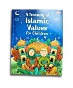 A Treasury of Islamic Values for Children - a unique and inspiring collection of twenty short stories - Image 2