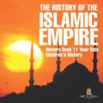 The History of the Islamic Empire - History Book 11 Year Olds Children's History - Image 2