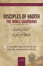 Disciples of Hadith-The Noble Guardians by Imam Al-Khatib al-Baghdadi - Image 2