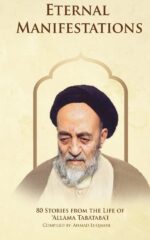 Eternal Manifestations: 80 Stories from the Life of Allama Tabataba'i: 80 Stories from the life of Allama Tabataba'i - Image 2