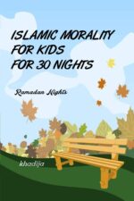 Islamic Morality for Kids for 30 Nights ( Ramadan Nights ) - Image 2