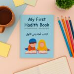 My First Hadith Book, 100 Authentic Hadiths for Children, Arabic & English, A6 Size - Image 2