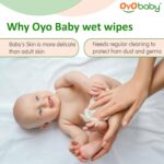 OYO BABY Wipes for new born baby with Lid | 72 Wipes x Pack of 8-576 Wipes for kid | Extra Thick & Moist Wet Vipes for Babies | Prevents Skin Redness & Rashes | Enriched with Aloe Vera, Vitamin E - Image 6