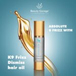 Beauty Garage K9 Frizz Dismiss Hair Oil, 100 ml Anti Dandruff Hair Oil with Morocco Argan & Camellia for Smooth and Manageable Hair, Unscented, Daily Hair Care - Image 3