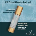 Beauty Garage K9 Frizz Dismiss Hair Oil, 100 ml Anti Dandruff Hair Oil with Morocco Argan & Camellia for Smooth and Manageable Hair, Unscented, Daily Hair Care - Image 5