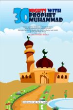 30 Nights with Prophet Muhammad: Islamic book for Children on the Life of Allah's Messenger Muhammad and his Companions: Ramadan Stories for Muslim kids from the Quran and Hadith Book 1 - Image 2