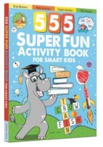 555 Super Fun Activity Book for Smart Kids | Puzzles, Mazes, Word Games & More | Ages 6–10 | 10+ Hours of Brain-Boosting Fun